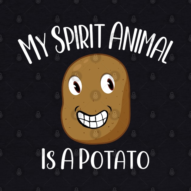 My Spirit Animal is A potato by AbstractA